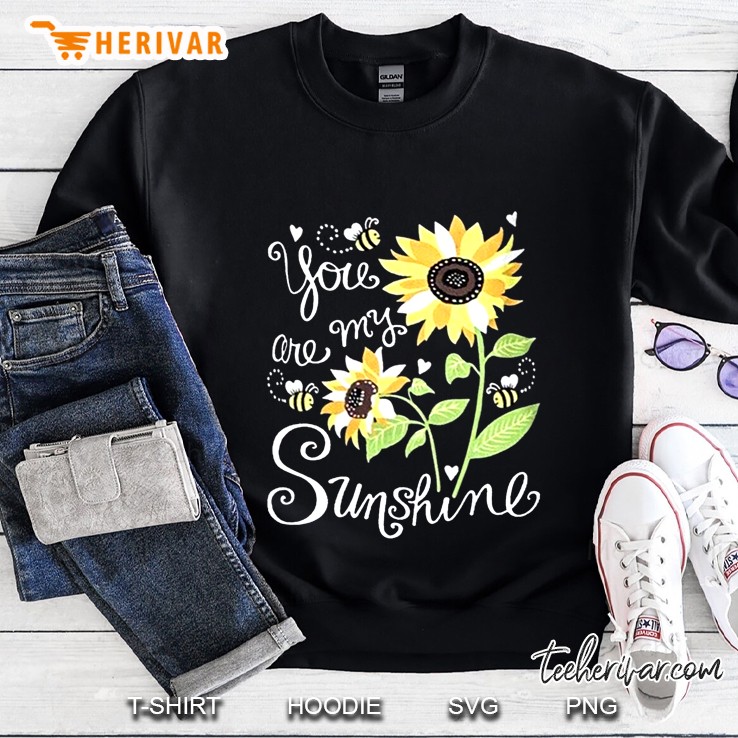 You Are My Sunshine Bee Sunflower Version Sweatshirt