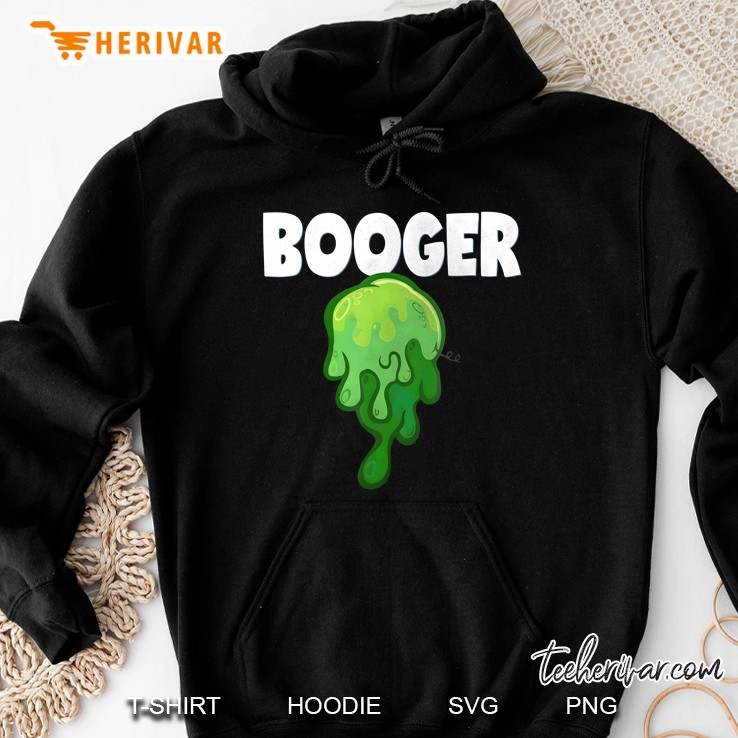 Booger Funny Gross Slimey Boogers Halloween Costume Hoodie
