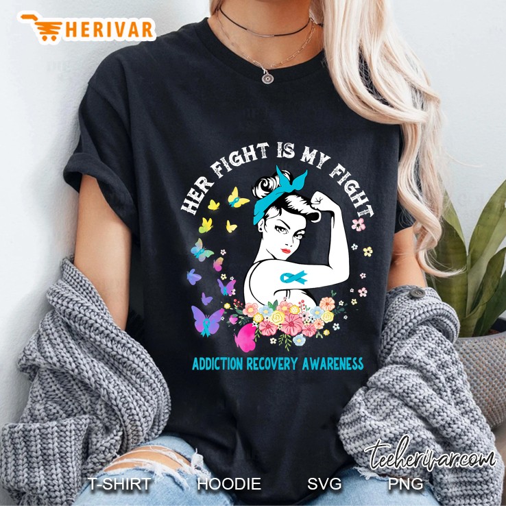 Her Fight Is My Fight Addiction Recovery Awareness Shirt Ladies Tee