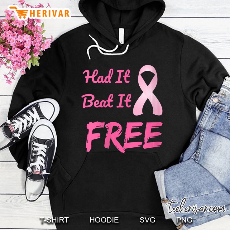 Womens Breast Cancer Gif Had It Beat It Free Pink Ribbon Hoodie
