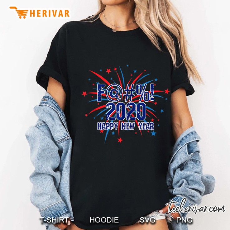 Fuck 2020 - F@! 2020 Offensive Party New Years 2021 Tee Ladies Tee