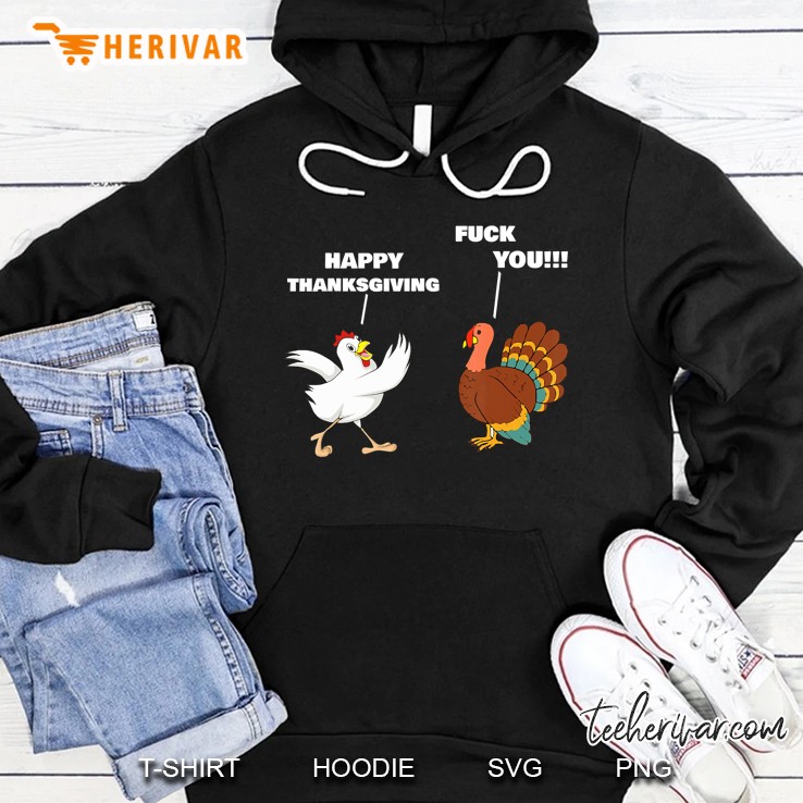 Fuck You Chicken Turkey Thanksgiving Funny Hoodie