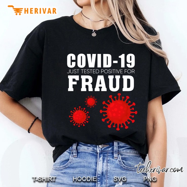 Covid-19 Just Tested Positive For Fraud Ladies Tee