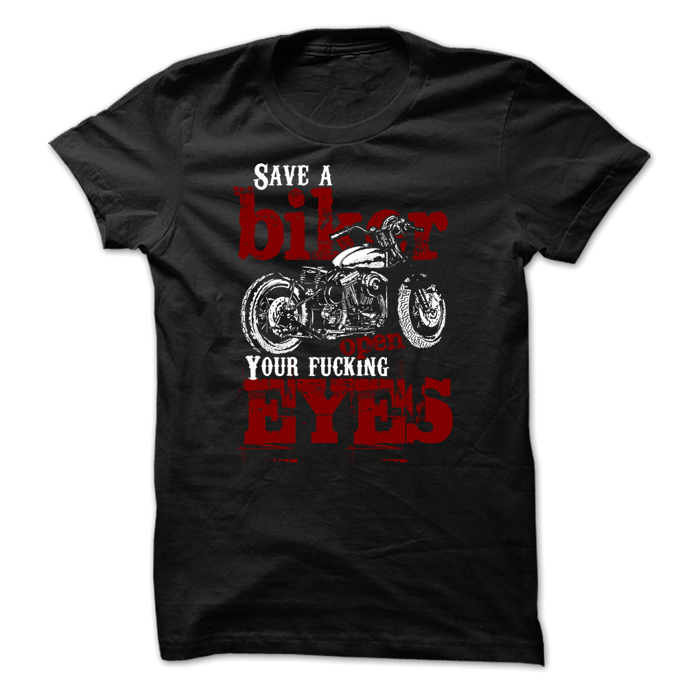 Save a Biker - Open Your Fucking Eyes