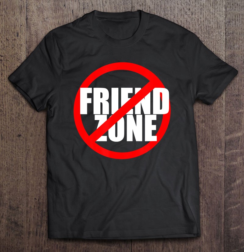 Friend zone no NO FRIEND