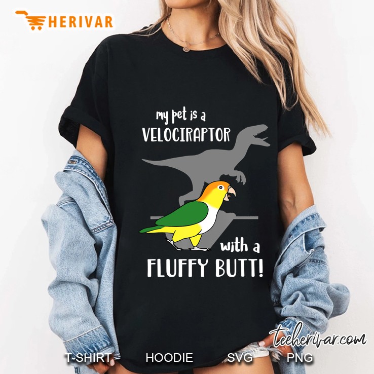 Velociraptor With A Fluffy Butt White Bellied Caique Parrot Ladies Tee