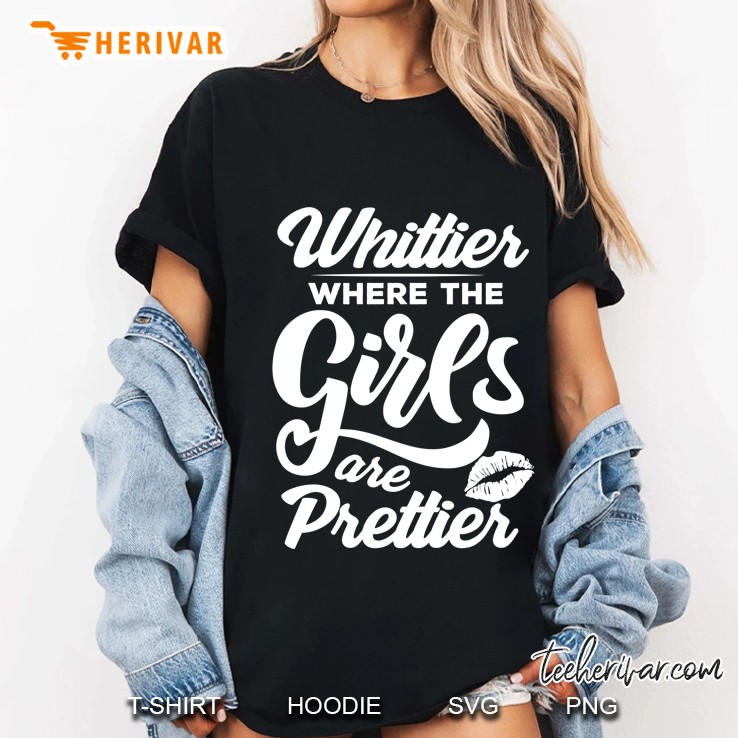 Whittier Where The Girls Are Prettier Ladies Tee