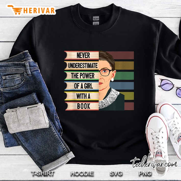Feminist Ruth Bader Ginsburg Rbg Quote Girl With Book Women Sweatshirt