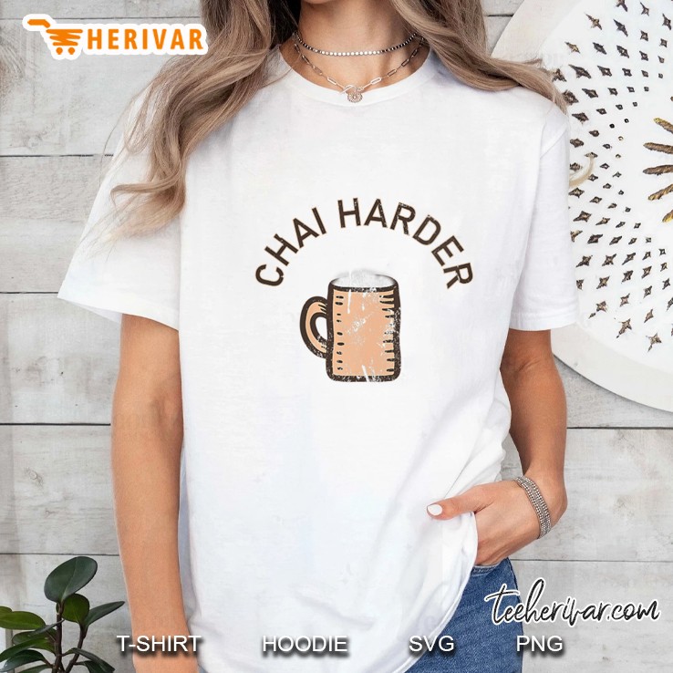 Womens Chai Harder Ladies Tee