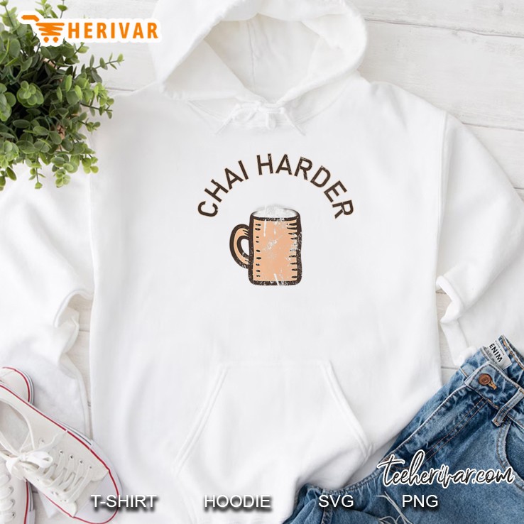 Womens Chai Harder Hoodie