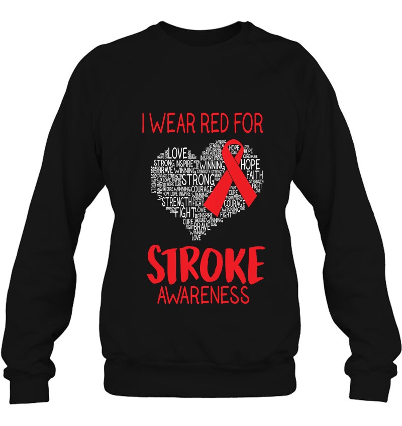 I Wear Red For Stroke Awareness - Stroke Survivor Sweatshirt