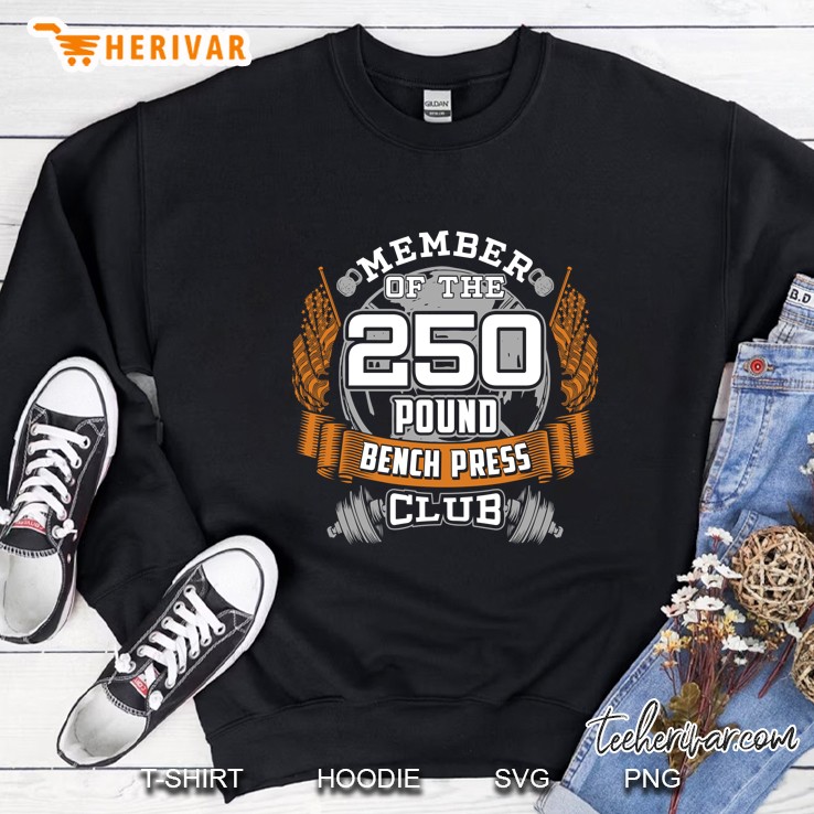 250 Pound Bench Press Bodybuilder Weightlifting Sweatshirt