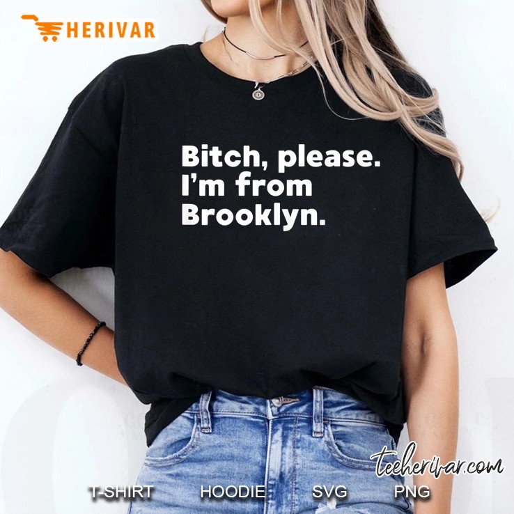 Bitch Please I