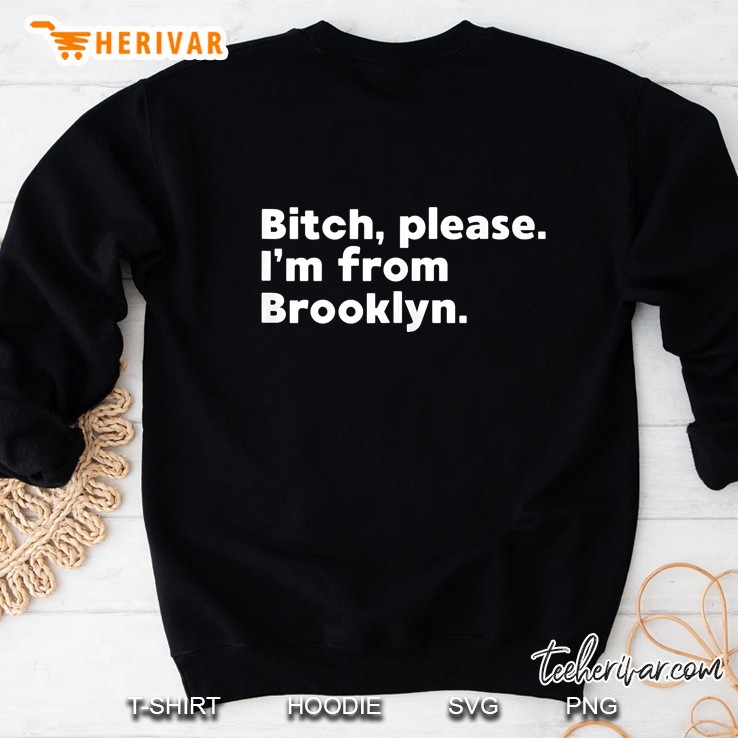 Bitch Please I