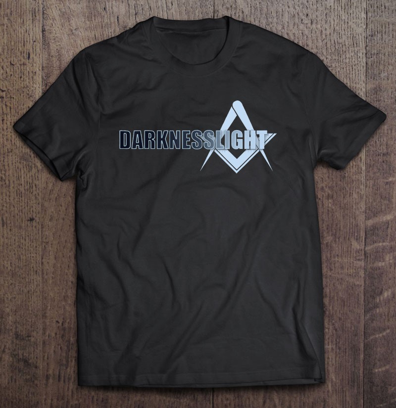 Darkness To Light Masonic T-Shirts, Hoodies, Sweatshirts & PNG | TeeHerivar