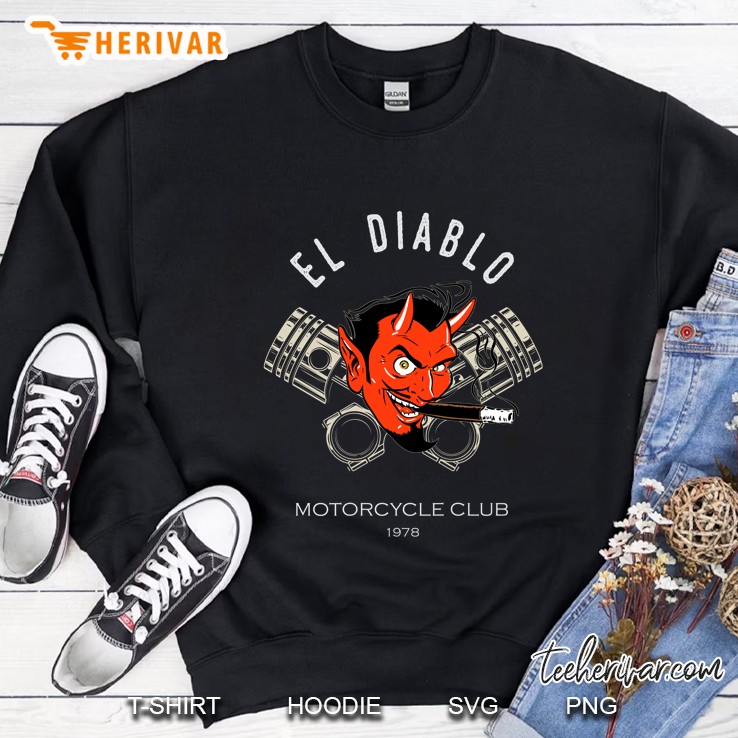 El Diablo Motorcycle Club Of 1978 Choppers Custom Sweatshirt