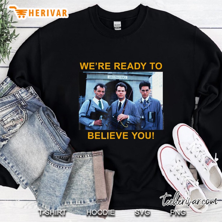 Ghostbusters Ready To Believe Sweatshirt