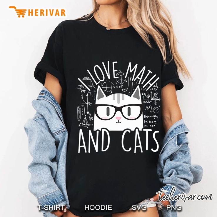 I Love Math And Cats Shirt Funny Cat Lover Gift Ladies Tee