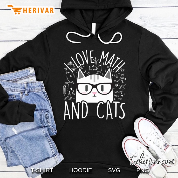 I Love Math And Cats Shirt Funny Cat Lover Gift Hoodie