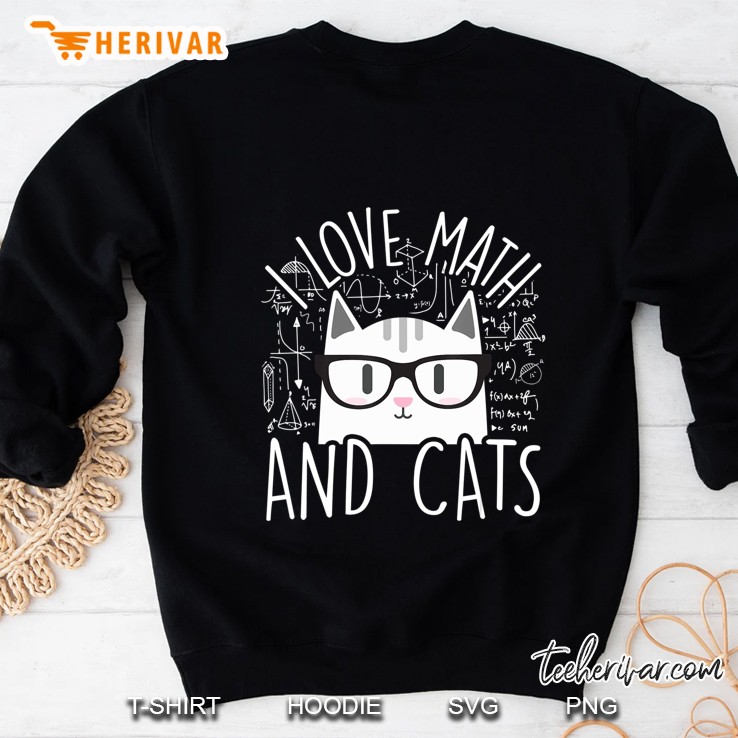 I Love Math And Cats Shirt Funny Cat Lover Gift Sweatshirt