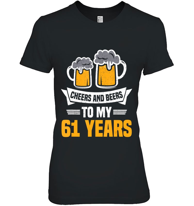 Cheers And Beers To 61 Years Funny 61St Birthday Mugs