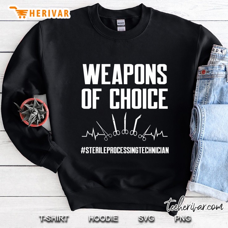 Sterile Processing Technician Choice Funny Tech Sweatshirt