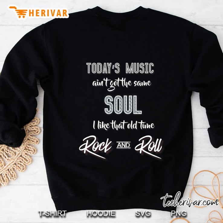 Music And Soul - Got That Old Time Rock N Roll Sweatshirt