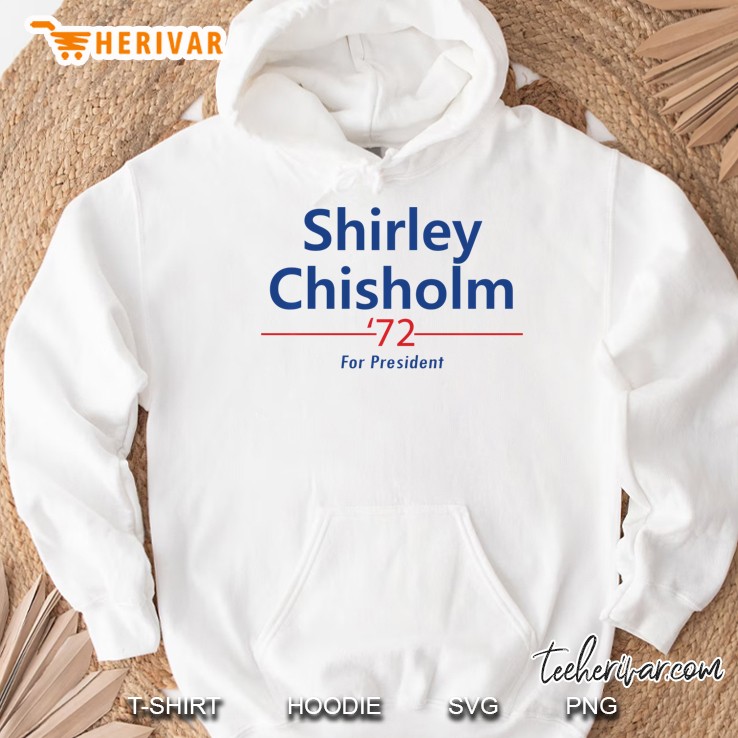Shirley Chisholm For President 1972 Light Hoodie