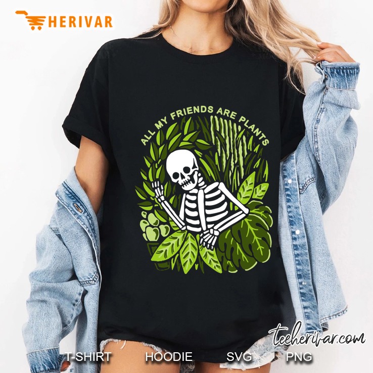 All My Friends Are Plants Skeleton Version Ladies Tee
