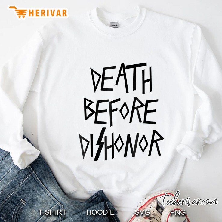 Death Before Dishonor Sweatshirt