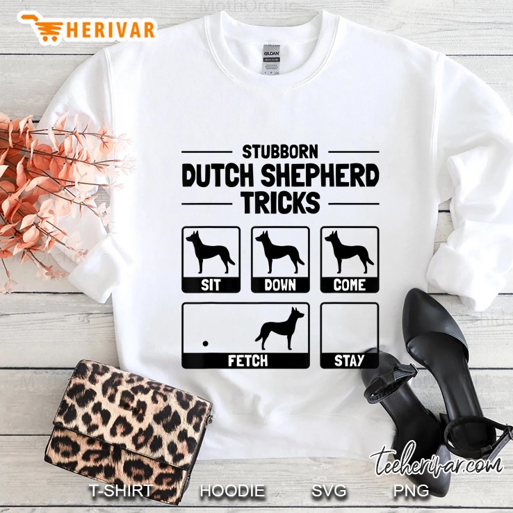 Hilarious Dutch Shepherd Dog Owner Meme Dog Training Tee Sweatshirt