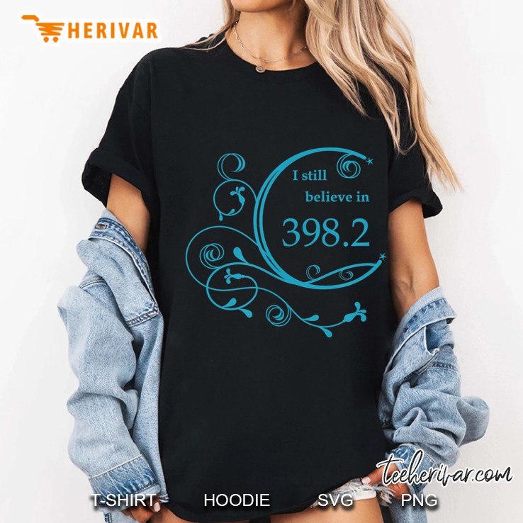 I Still Believe In 398.2 (Fairy Tales) Ladies Tee