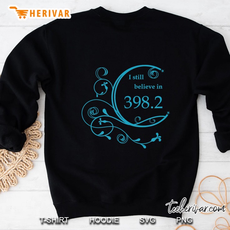 I Still Believe In 398.2 (Fairy Tales) Sweatshirt