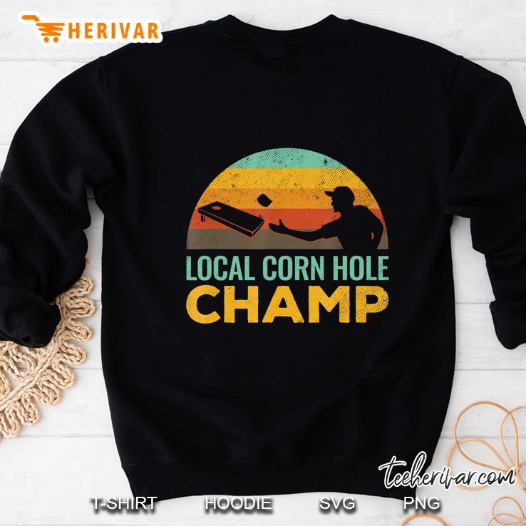Local Neighborhood Corn Hole Champ Cornhole Professional Pro Sweatshirt