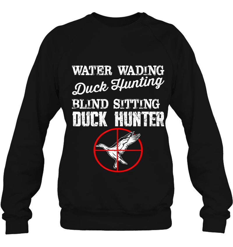 Funny Duck Hunting Sweatshirt