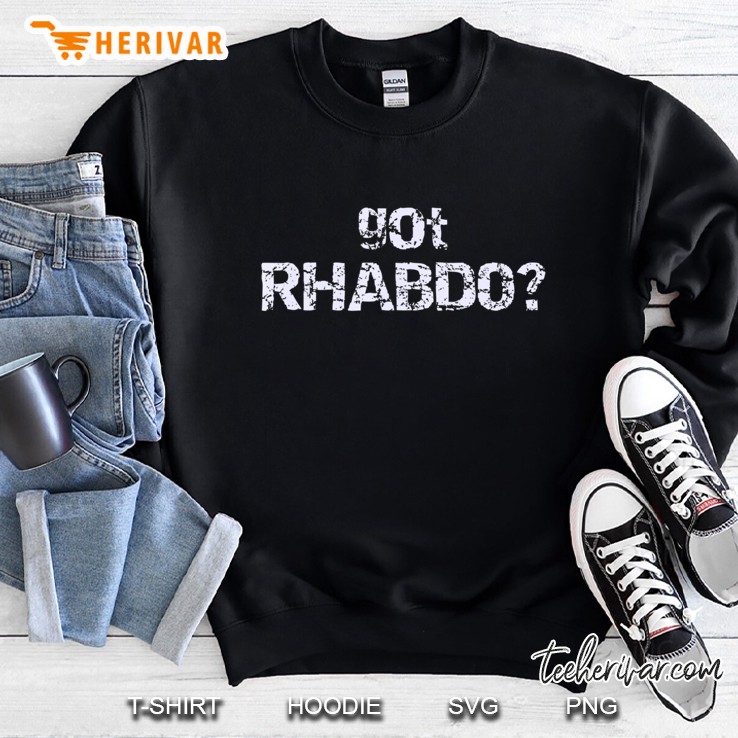 Got Rhabdo Sweatshirt
