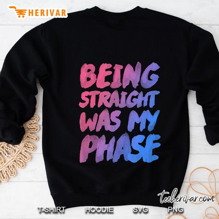 Being Straight Was My Phase - Bisexual Watercolor Design Sweatshirt