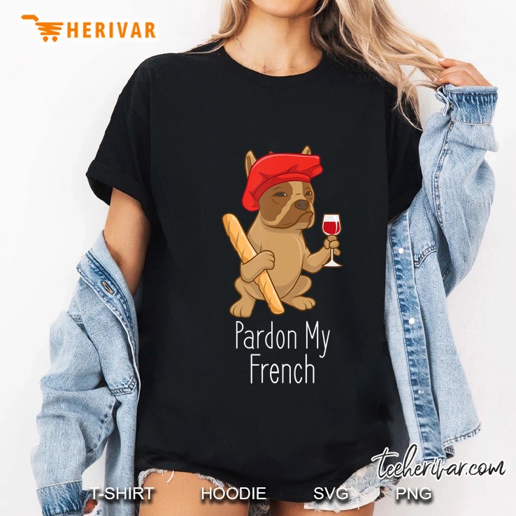 Pardon My French Bulldog - Funny Frenchie Ladies Tee