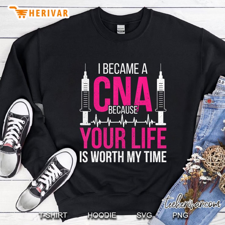 I Became A Cna Shirt Nursing Assistant Sweatshirt
