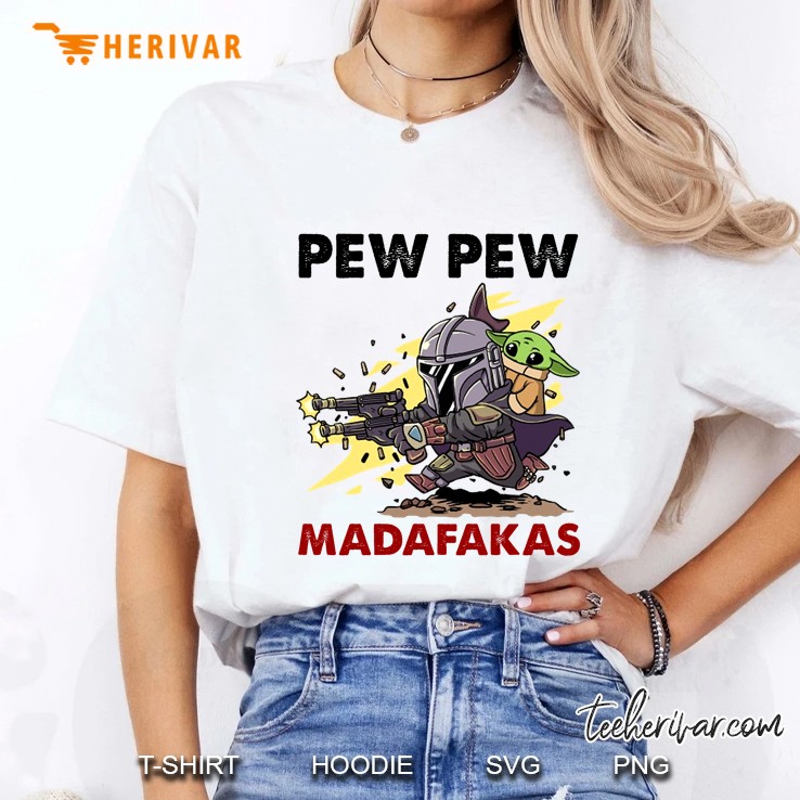 Pew Pew Madafakas Funny The Mandalorian And Baby Yoda Ladies Tee