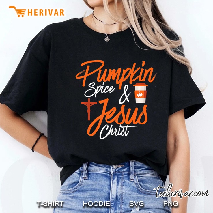 Pumpkin Spice And Jesus Christ Cute Funny Christian Fall Premium Ladies Tee