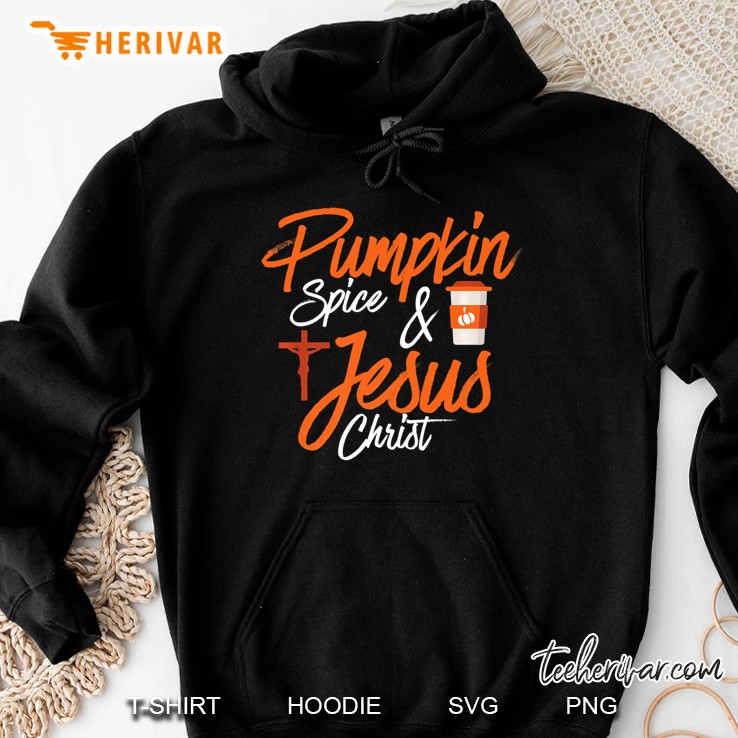 Pumpkin Spice And Jesus Christ Cute Funny Christian Fall Premium Hoodie
