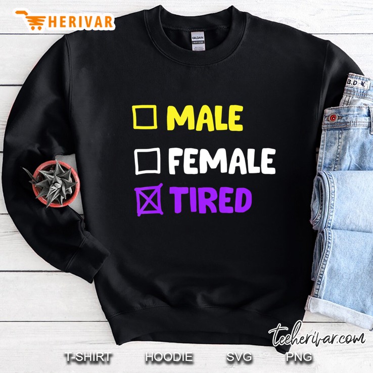 Tired Nonbinary - Funny Pride Transgender Sweatshirt