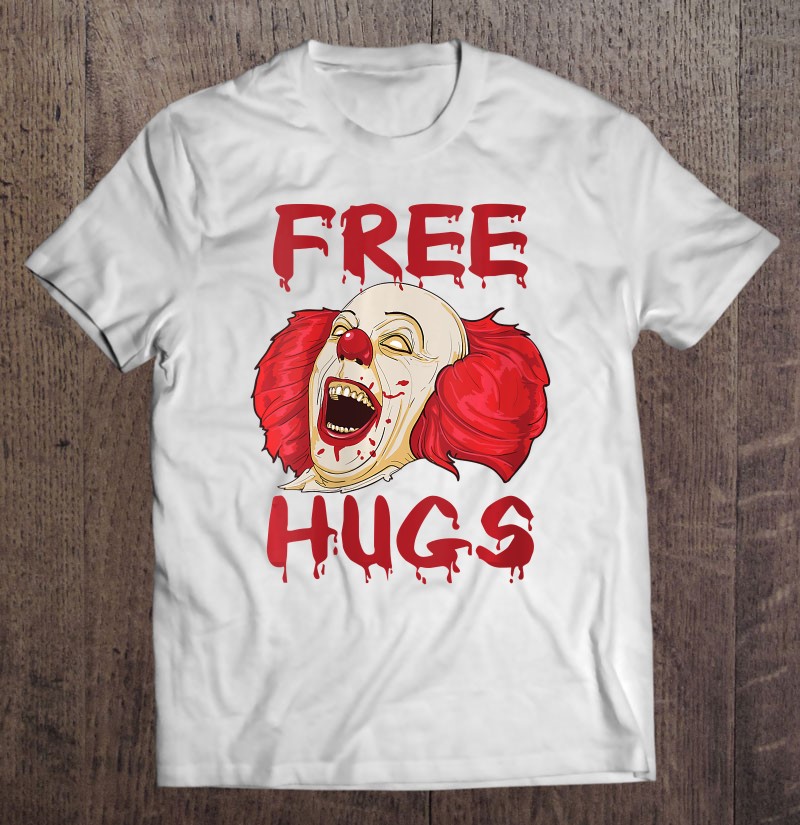 Womens Free Hugs Evil Killer Scary Clown Halloween Horror Gift Shirt