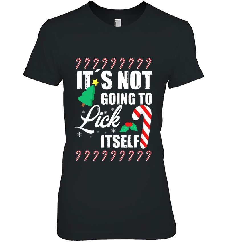 It S Not Going To Lick Itself Motive For A Cool Santa Claus