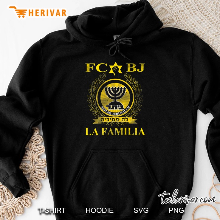 Premium La Familia Beitar Jerusalem Shirt Fc Soccer Football Hoodie
