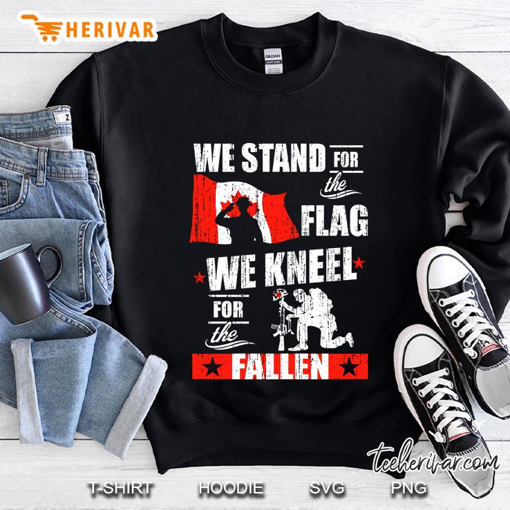 We Stand For The Flag We Kneel For The Fallen Canadian Flag Sweatshirt
