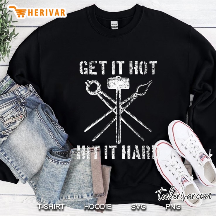 Vintage Distressed Blacksmith Get It Hot, Hit It Hard Sweatshirt