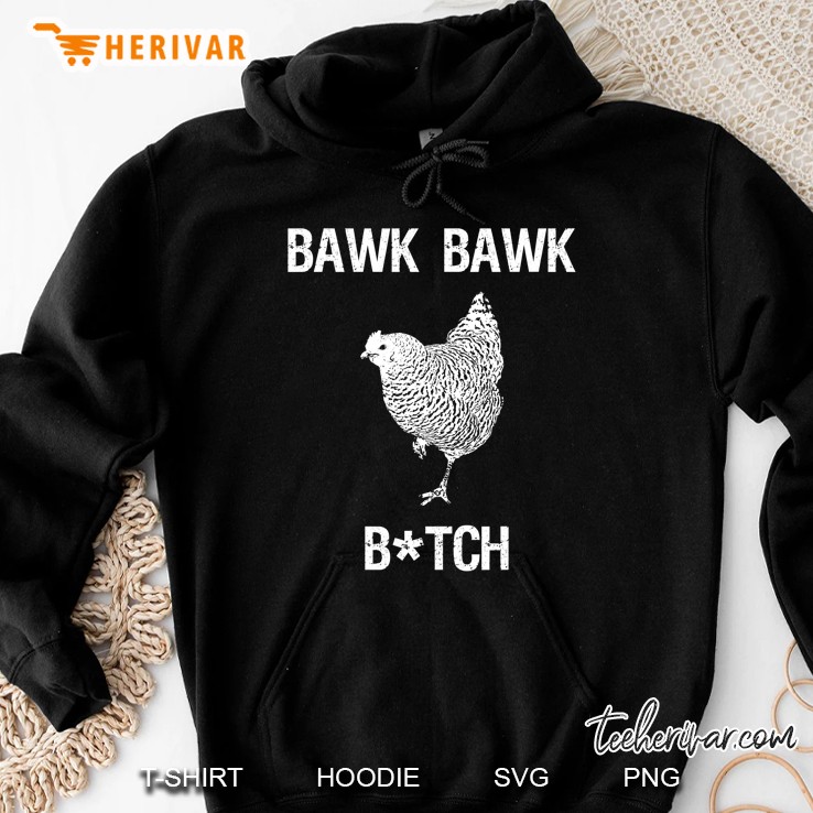 Bawk Bawk Bitch Chicken Graphic Hoodie