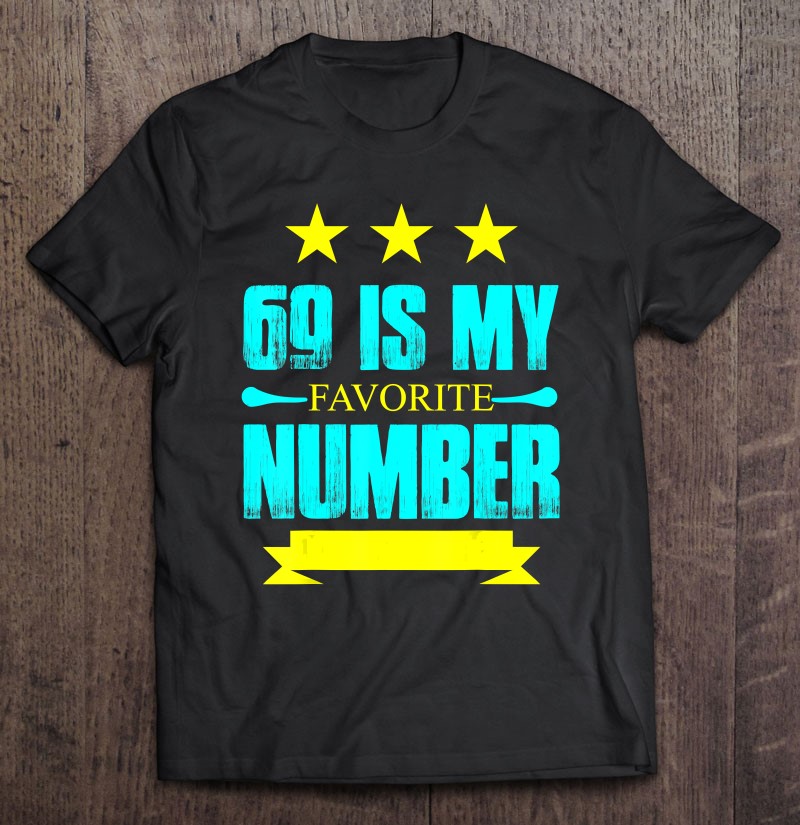 INNOGLEN 69 is My Favourite Number Ladies T-Shirt Tee r917f 